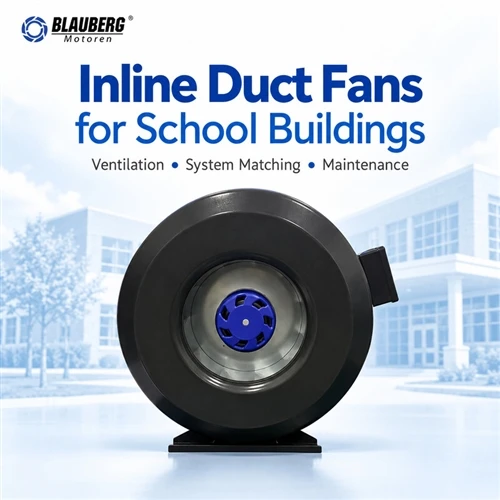 พัดลมแบบแรงเหวี่ยงชนิดติดตั้งในท่อ (Centrifugal Inline Duct Fan) สามารถนำมาใช้ในอาคารเรียนได้หรือ...